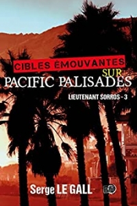 Cibles émouvantes sur Pacific Palisades: Lieutenant Sorros - 3 (2022)