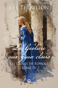 La Geôlière aux yeux clairs: Les Dames de Riprole (2022)