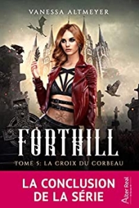 La croix du corbeau: Forthill, T5 (2022)