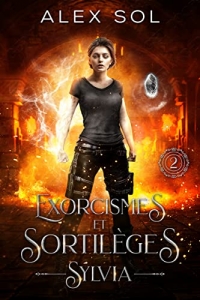 Exorcismes et Sortilèges: Tome 2 : Sylvia (2022)