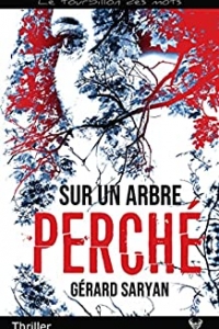 Sur un arbre perché (2023)
