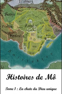 La chute du dieu unique (Les chroniques de Mô t. 1) (2022)