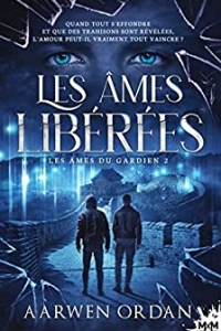 Les âmes libérées: Les âmes du gardien, T2 (2023)
