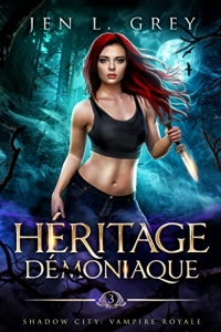 Héritage Démoniaque (Shadow City : Vampire Royale t. 3) (2022)