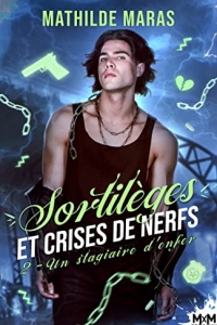 Un stagiaire d'enfer: Sortilèges et Crises de Nerfs, T2 (2022)