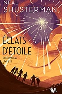 Éclats d'étoile - Livre III : Supernovas (2022)