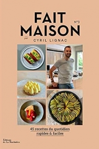 Fait maison n°3: par Cyril Lignac (2023)