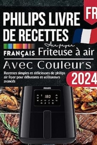 Recette Friteuse à air Philips 2024