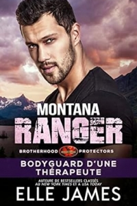 Montana Ranger: Bodyguard D’Une Thérapeute (BROTHERHOOD PROTECTORS (FRANÇAIS) t. 5) (2023)