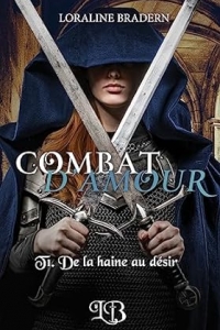 Combat d'Amour: T1. De la haine au désir (2023)