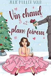 Vin chaud et plans foireux (Romance de Noël) (2023)