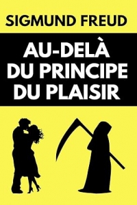 Au-Delà du Principe du Plaisir de Freud  (2023)