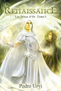 Renaissance: (Le Secret des Dieux D’Or Tome 3) (2023)