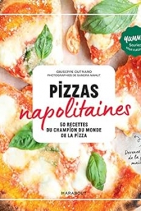 Pizzas napolitaines : 60 recettes du champion du monde de la pizza (Yummy) (2023)