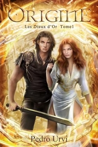 Origine: (Le Secret Des Dieux d'Or Tome 1) (2023)