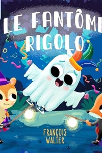 Le fantôme rigolo : une histoire d'Halloween pour enfants (Filou et ses amis) (2023)