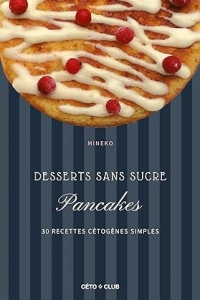 Pancakes: 30 recettes cétogènes simples (Recettes cétogènes de Céto Club) (2023)