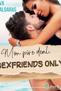 Mon pire deal, sexfriends only (2023)