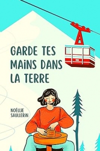 Garde tes mains dans la terre: Un roman feel-good sur l’affirmation de soi (2023)