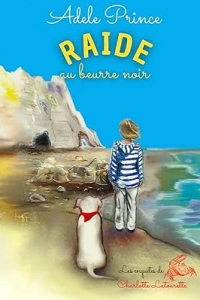 RAIDE au beurre noir: un cosy crime en Normandie (Les Enquêtes de Charlotte Latourette, un cosy mystery t. 2) (2023)