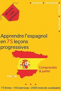 Apprendre l'espagnol en 75 leçons progressives (2023)