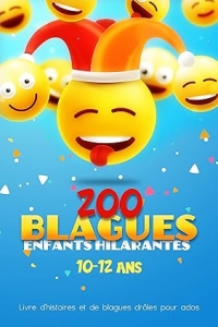 200 Blagues enfants hilarantes de 10-12 ans  (2023)