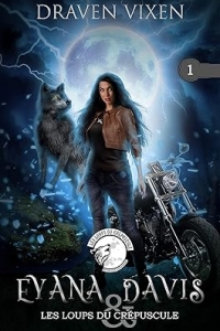 Eyana Davis & Les Loups du Crépuscule: Tome 1 (2023)