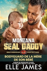 MONTANA SEAL DADDY: BODYGUARD DE LA MÈRE DE SON BÉBÉ  (2023)