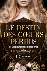 Le destin des cœurs perdus - tome 3 : Les Héritiers de Castel Dark (2023)