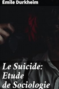 Le Suicide: Etude de Sociologie (2023)