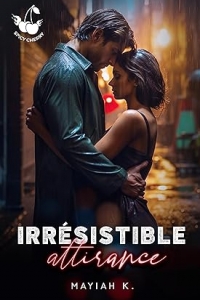 Irrésistible attirance: Romance passion (2023)