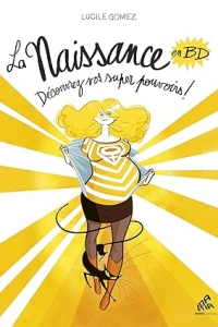 La Naissance en BD - Tome I: Découvrez vos super pouvoirs ! (2023)