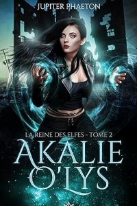 La reine des elfes (Akalie O'Lys t. 2) (2023)