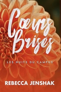 Cœurs brisés (Les Nuits Du Campus t. 3) (2023)
