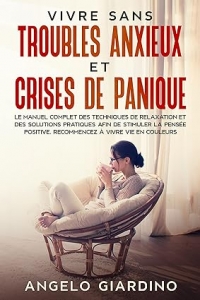VIVRE SANS TROUBLES ANXIEUX ET CRISES DE PANIQUE (2023)