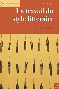 Le travail du style littéraire: Du scénario au manuscrit achevé  (2023)