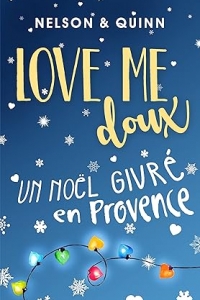 LOVE ME DOUX, Un Noël givré en Provence (2023)