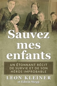 Sauvez mes enfants: Un étonnant récit de survie et de son héros improbable (2023)