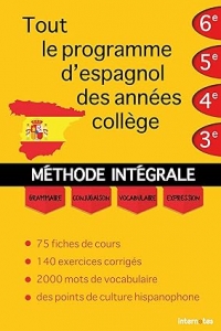 Tout le programme d'espagnol des années collège : MÉTHODE INTÉGRALE (2023)