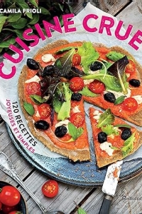 Cuisine crue - 120 recettes joyeuses et simples (2023)