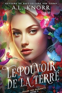 Le Pouvoir de la terre (Filles des éléments t. 2)  (2023)