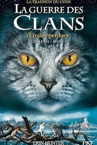 La guerre des Clans, cycle VII - tome 01 : Étoiles perdues (2023)