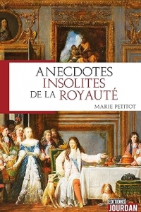 Anecdotes insolites de la royauté: Anecdotes historiques (2023)