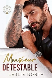 Monsieur Détestable: Une romance grumpy/sunshine (Patrons, Tyrans et Milliardaires t. 2) (2023)