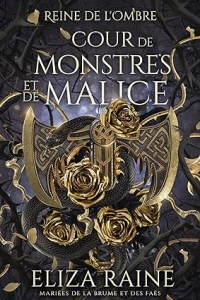 Cour de monstres et de malice: Mariées de la brume et des faës (Reine de L’Ombre t. 3)  (2023)