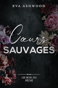Cœurs sauvages (Les rois du péché t. 4) (2023)