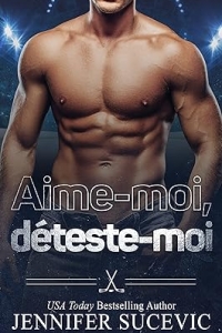 Aime-moi, déteste-moi: Romance sportive universitaire  (2023)