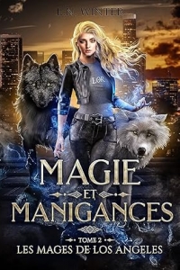 Les mages de Los Angeles (Magie et Manigances t.2) : Urban fantasy (2023)