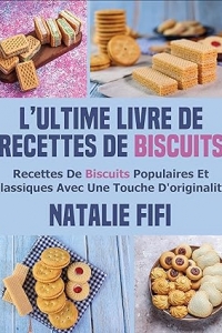 L'ultime Livre De Recettes De Biscuits (2023)