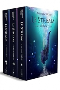 Le Stream : intégrale (trilogie dystopique) (2023)